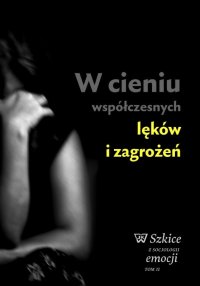 W cieniu współczesnych lęków i zagrożeń - Anna Linek - ebook
