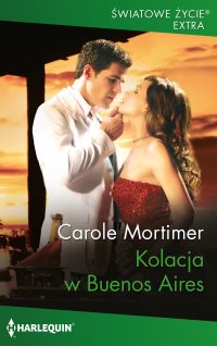 Kolacja w Buenos Aires - Carole Mortimer - ebook