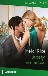 Apetyt na miłość - Heidi Rice - ebook