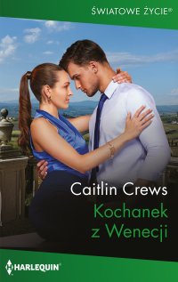 Kochanek z Wenecji - Caitlin Crews - ebook