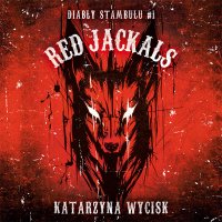 Red Jackals - Katarzyna Wycisk - audiobook
