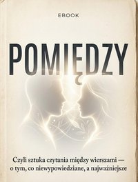 Pomiędzy Czyli sztuka czytania między wierszami - Bruno Blonski - ebook