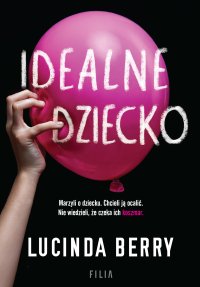 Idealne dziecko - Lucinda Berry - ebook