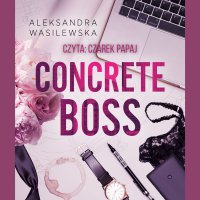 Concrete Boss - Aleksandra Wasilewska - audiobook