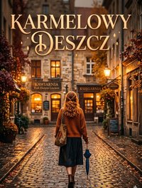 Karmelowy deszcz - Bruno Błoński - ebook