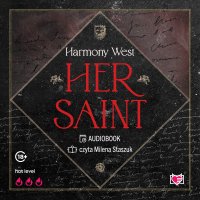 Her Saint. Saint and Sinner. Tom 1 - Harmony West - audiobook