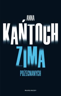 Zima pożegnanych - Anna Kańtoch - ebook