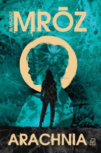 Arachnia - Remigiusz Mróz - ebook
