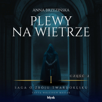 Plewy na wietrze. Część 2 - Anna Brzezińska - audiobook