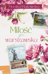 Miłość po warszawsku - Monika Hakowska - ebook