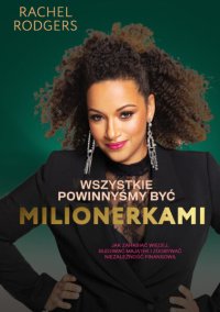 Wszystkie powinnyśmy być milionerkami - Rachel Rodgers - ebook