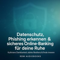 Privatsphäre schützen - Sicher im Internet - Audiobooks RDM Audiobooks - audiobook