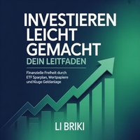 Investieren leicht gemacht - Dein Leitfaden - Briki Li Briki - audiobook