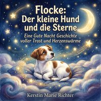 Flocke: Der kleine Hund und die Sterne - Richter Kerstin Marie Richter - audiobook
