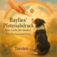 Baylies' Pfotenabdruck: Eine Liebe für immer - S. Torsten S. - audiobook