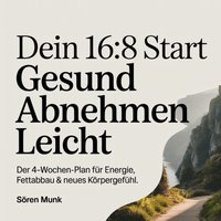 Dein 16 -8 Start - Gesund abnehmen leicht - Munk Soren Munk - audiobook