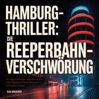 Hamburg-Thriller - Die Reeperbahn-Verschworung - Buescher Ilka Buescher - audiobook