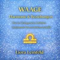 Waage – Harmonie & Beziehungen - Leinfeld Liora Leinfeld - audiobook