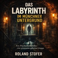 Das Labyrinth im Münchner Untergrund - Stofer Roland Stofer - audiobook