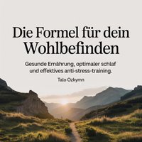 Die Formel für dein Wohlbefinden - Ozkymn Talo Ozkymn - audiobook