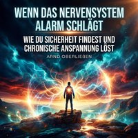 Wenn das Nervensystem Alarm schlagt - Oberlieen Arnd Oberlieen - audiobook