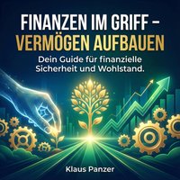 Finanzen im Griff - Vermogen aufbauen - Panzer Klaus Panzer - audiobook