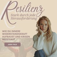 Resilienz - Stark durch jede Herausforderung - Falk Jara Falk - audiobook