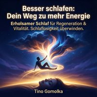 Besser schlafen - Dein Weg zu mehr Energie - Gomolka Tino Gomolka - audiobook
