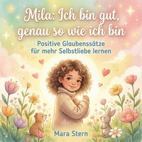 Mila: Ich bin gut, genau so wie ich bin - Stern Mara Stern - audiobook