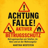 Achtung Falle! Aktiver Betrugsschutz - Wedtstein Martina Wedtstein - audiobook