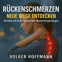 Rückenschmerzen: Neue Wege entdecken - Hoffmann Volker Hoffmann - audiobook