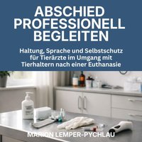 Abschied Professionell Begleiten - Lemper-Pychlau Marion Lemper-Pychlau - audiobook