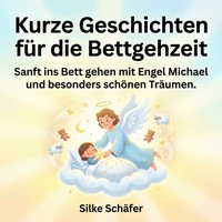 Kurze Geschichten fur die Bettgehzeit - Schafer Silke Schafer - audiobook