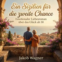 Ein Sizilien fur die zweite Chance - Wagner Jakob Wagner - audiobook
