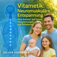 Vitametik: Neuromuskulare Entspannung - Hoffmann Volker Hoffmann - audiobook