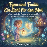Fynn und Funki: Ein Licht fur den Mut - Stern Mara Stern - audiobook