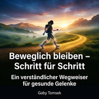 Beweglich bleiben - Schritt fur Schritt - Tomsek Gaby Tomsek - audiobook
