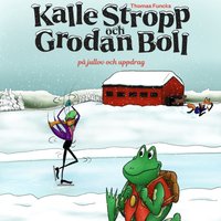 Thomas Funcks Kalle Stropp och Grodan Boll - Pa jullov och uppdrag - Bergholm Emelie Bergholm - audiobook