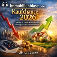 Immobilienblase oder Kaufchance 2026 - Ponza Alisha Ponza - audiobook