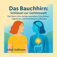 Das Bauchhirn: Schlussel zur Gefuhlswelt - Hoffmann Volker Hoffmann - audiobook