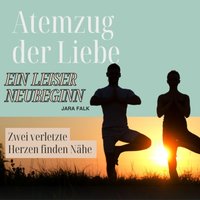 Atemzug der Liebe - ein leiser Neubeginn - Falk Jara Falk - audiobook