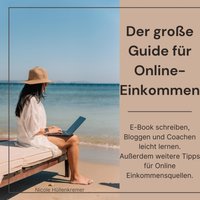 Der große Guide für Online Einkommen - Hullenkremer Nicole Hullenkremer - audiobook