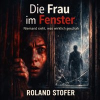 Die Frau im Fenster - Stofer Roland Stofer - audiobook