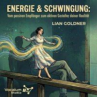 Energie & Schwingung: - Goldner Lian Goldner - audiobook