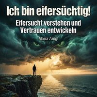 Ich bin eifersüchtig! - Zangl Maria Zangl - audiobook