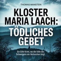 Kloster Maria Laach - Tödliches Gebet - Manstein Thomas Manstein - audiobook