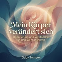 Mein Korper verandert sich - Tomsek Gaby Tomsek - audiobook