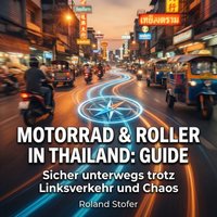Motorrad & Roller in Thailand: Guide - Stofer Roland Stofer - audiobook