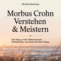 Morbus Crohn verstehen & meistern - Oenkopp Michael Oenkopp - audiobook
