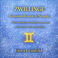 Zwillinge – Kommunikation & Neugier - Leinfeld Liora Leinfeld - audiobook